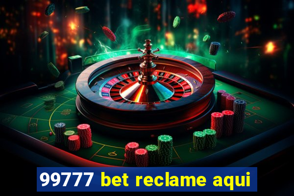 99777 bet reclame aqui